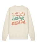 PREVENTA sudadera "AMAR SIN MEDIDA" | 350g Algodón Orgánico